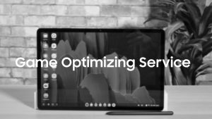 Galaxy Tab S8 - Game Optimizing Service